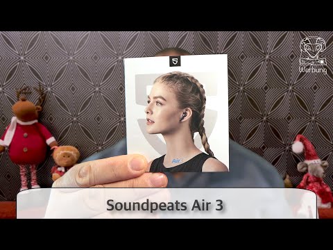 2021 Geschenkefinder - Soundpeats Air3 - TWS mit Airpod 2 Killer-Potential