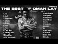 OMAH LAY Best Of Omah Lay Chill Songs Omah Lay Mix Afrobeats Afro Souls R B 2025 MIX