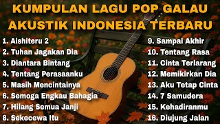 Download lagu KUMPULAN LAGU POP GALAU AKUSTIK INDONESIA TERBARU mp3 Download lagu KUMPULAN LAGU POP GALAU AKUSTIK INDONESIA TERBARU mp3