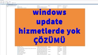 Windows Update Hizmetlerde Yok Hatası: En Hızlı Çözüm Yolu