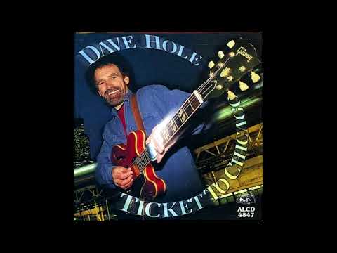 Dave Hole - Ticket To Chicago (Full Album)