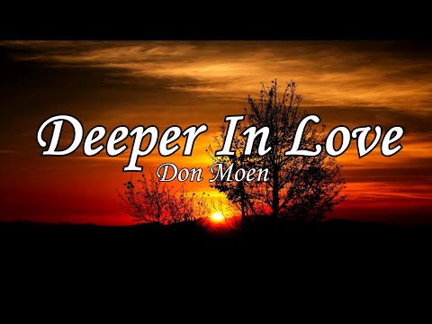 Deeper In Love with Lyrics by Don Moen BacksliderMeTv Christian Music Worship Songs