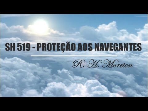 SH 519 - PROTEÇÃO AOS NAVEGANTES   (SALMOS E HINOS)