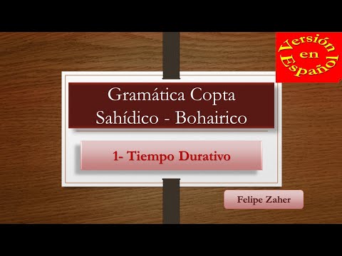 Gramática Copta - tiempo durativo - lengua egipcia