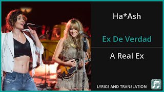 Ha*Ash - Ex De Verdad Lyrics English Translation - Spanish and English Dual Lyrics  - Subtitles