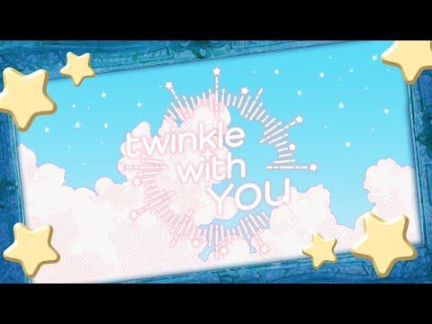 1stオリジナルソング『twinkle with You』
