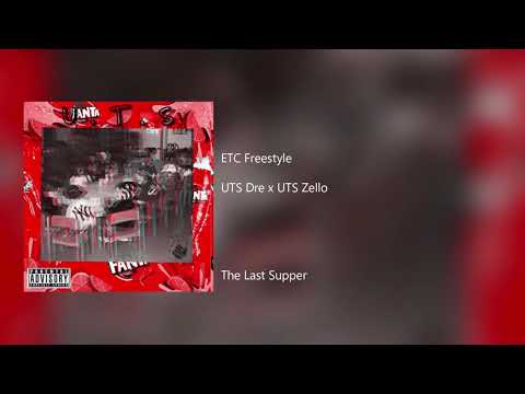 ETC Freestyle x UTS Dre x UTS Zello   The Last Supper