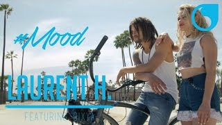 Laurent H feat. GLXYA - #MOOD (Official Video)