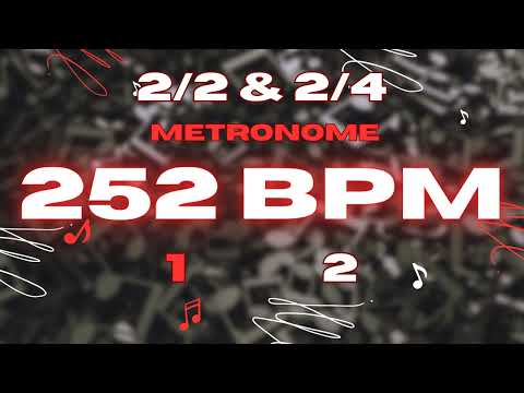 252 BPM - 2/2 & 2/4 Metronome