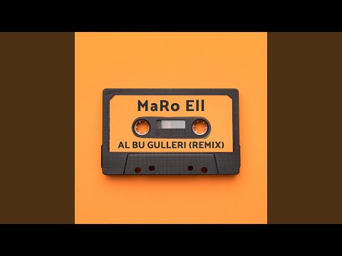 Al Bu Gulleri (Remix)