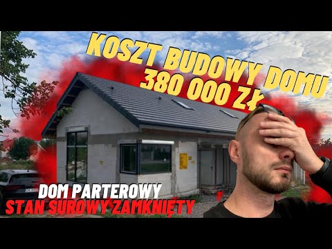 BUDOWA DOMU PARTEROWEGO | STAN SUROWY ZAMKNIĘTY | KOSZTY BUDOWY | PODSUMOWANIE