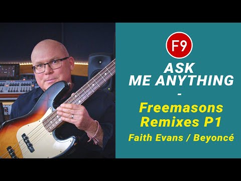 F9 Ask Me Anything Answers - Freemasons Remixes Pt1 - Faith Evans and Beyoncé "De'ja Vu"