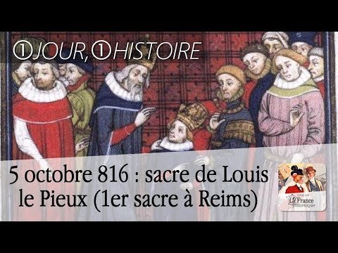 5 octobre 816 : sacre de Louis le Pieux, premier roi sacré à Reims