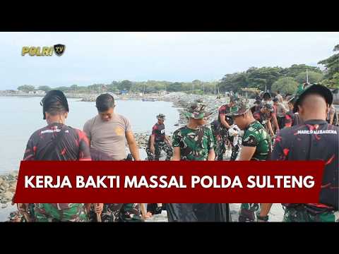 PRESISI UPDATE : KERJA BAKTI MASSAL POLDA SULTENG 21/02/2026 (17.00)