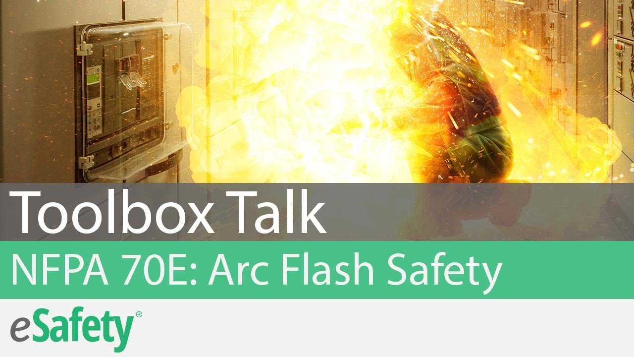 NFPA 70E: Arc Flash Safety - Toolbox Talk