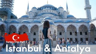 【新定番のトルコ旅 前編】 美と歴史のイスタンブール・地中海の楽園アンタルヤ