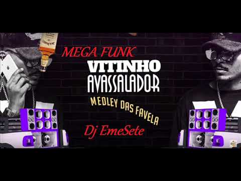MC Vitinho Avassalador   Medley das favelas MegaFunk DJ EmeSete