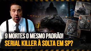 Serial Killer em SP | 9 Mortes o Mesmo Padrão!