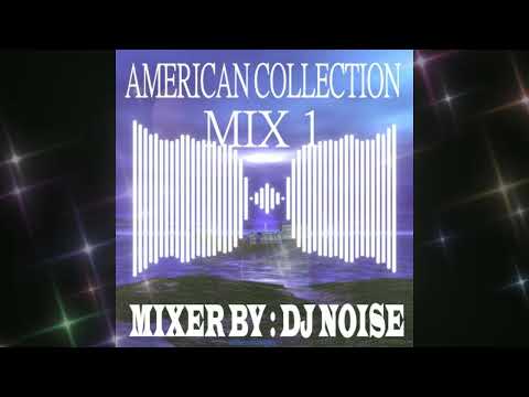 AMERICANOS CLASICOS MIX 1 TITULO REAL ES AMERICAN COLLECTION MIX 1 DJNOISE