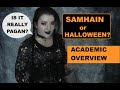 SAMHAIN Or HALLOWEEN Academic Overview