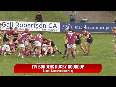 ITV BORDERS RUGBY ROUNDUP - HAWICK v KELSO & GALA v STIRLING COUNTY - 28.10.24