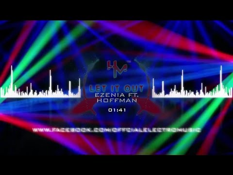 Ezenia ft. Hoffman - Let It Out