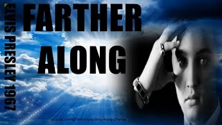 Touching Rendition Elvis 1967 Farther Along 1080 HQ Lyrics