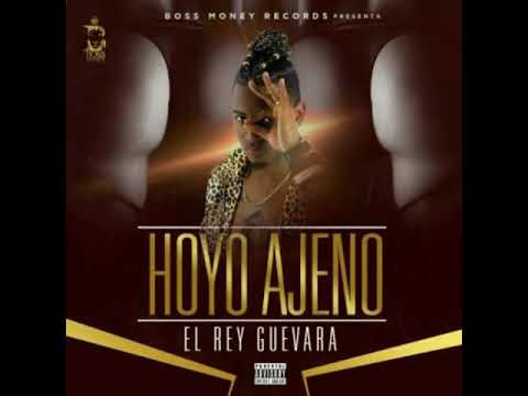 El Rey Guevara - Hoyo Ajeno(Audio 2018)