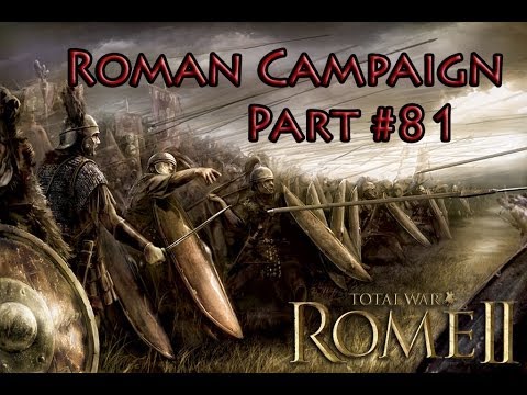 Rome 2 Radious Total War Mod Let's Play- Rome Part 81 (Slaves won't let us be)