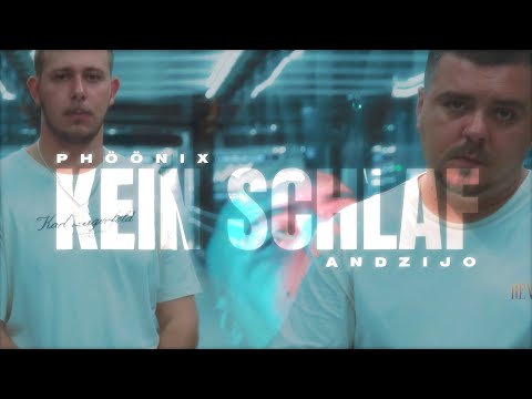 PHÖÖNIX x ANDZIJO - KEIN SCHLAF (OFFICIAL VIDEO)