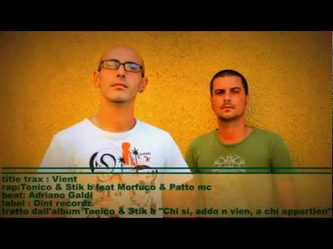 Tonico & Stik B feat Morfuco & Patto mc  - Vient