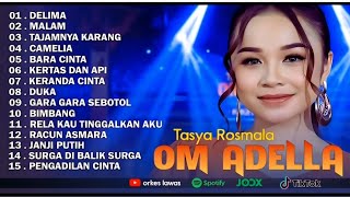 Download lagu TASYA ROSMALA - DELIMA-TAJAMNYA KARANG-CAMELIA - OM ADELLA FULL ALBUM 2025 mp3