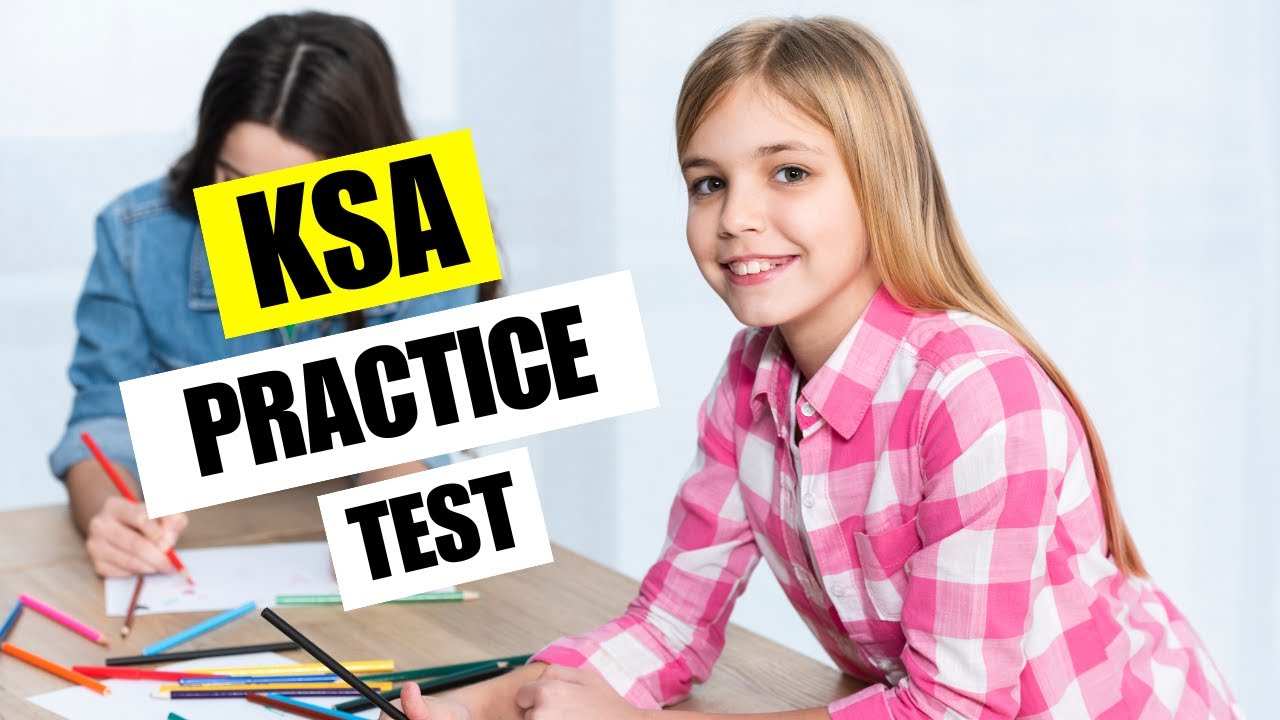 Ksa Testing KSA Practice Test Video Questions 2026 July β Free Answers