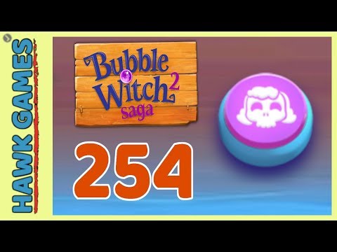 Bubble Witch 2 Saga Level 254 Hard (Morgana mode) - 3 Stars Walkthrough, No Boosters