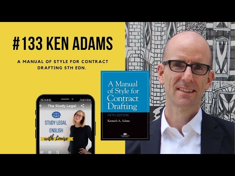 133 - Ken Adams:  A Manual of Style for Contract Drafting 5th edn. (Interview)