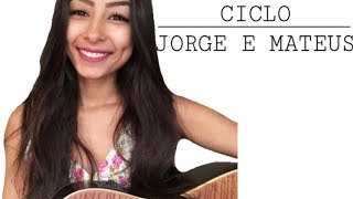 Ciclo - Jorge e Mateus (Paula Martins Cover)