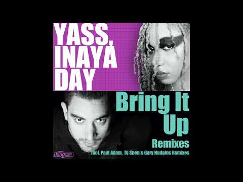 Yass, Inaya Day - Bring It Up (Paul Adam Extended Club Mix)