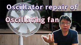 How to repair the oscillating fan that cannot oscillate  pirate-king studio