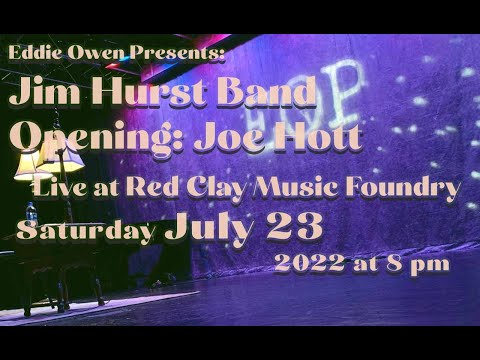 Eddie Owen Presents: Jim Hurst Band (Opening: Joe Hott) | LIVESTREAM | July 23rd, 2022