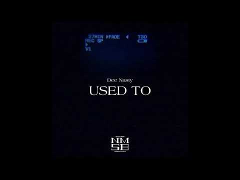Dee Nasty - Used To (Prod. LikeO) Audio
