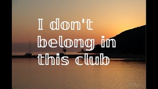 Why Don&#39;t We- I don&#39;t Belong in this Club (Lyrics)