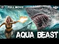 AQUA BEAST Full Hollywood Horror Action Movie English Movie Free Movies