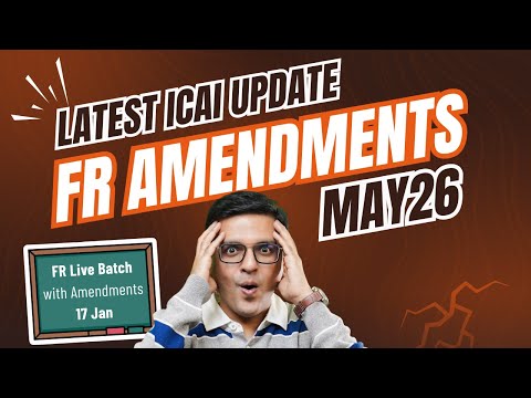 ICAI UPDATE - FR Amendments May 26 - CA Final