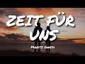 Moritz Garth- Zeit für uns ( Lyrics)