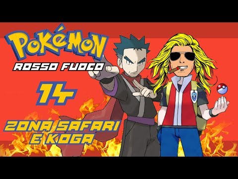 Pokemon Rosso Fuoco #14- Zona safari e Koga