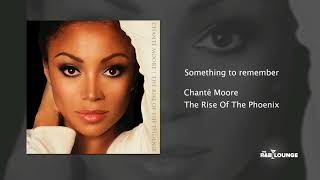 Chante Moore - Something to Remember