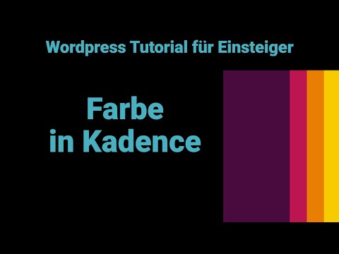 Wordpress-Tutorial für Einsteiger 06: Farben in Kadence