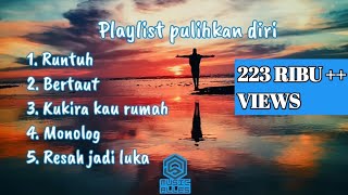 Download lagu Resah Jadi Luka | Playlist Pulihkan Diri mp3