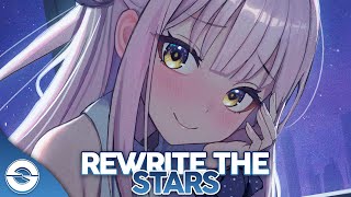 Nightcore - Rewrite The Stars (Lyrics)