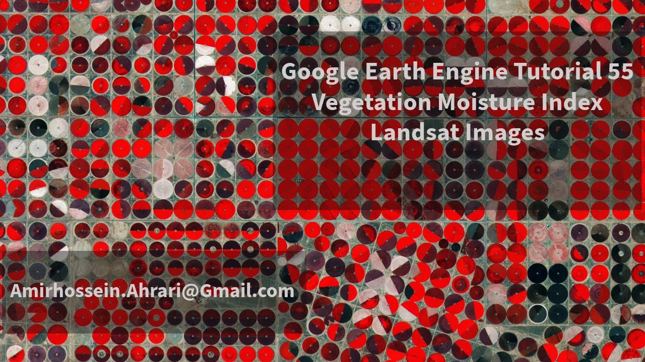 Google Earth Engine Tutorial-55: Vegetation Moisture Content, using Landsat Images